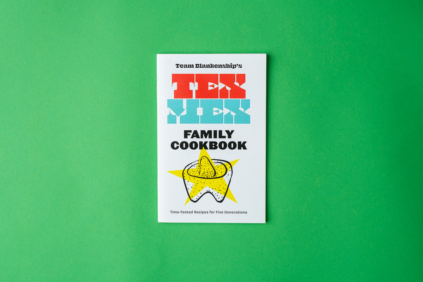 Team Blankenship’s Tex-Mex Family Cookbook